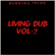 Burning Spear - Living Dub, Volume 2